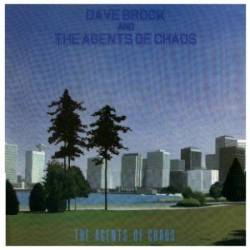 Dave Brock : The Agents of Chaos